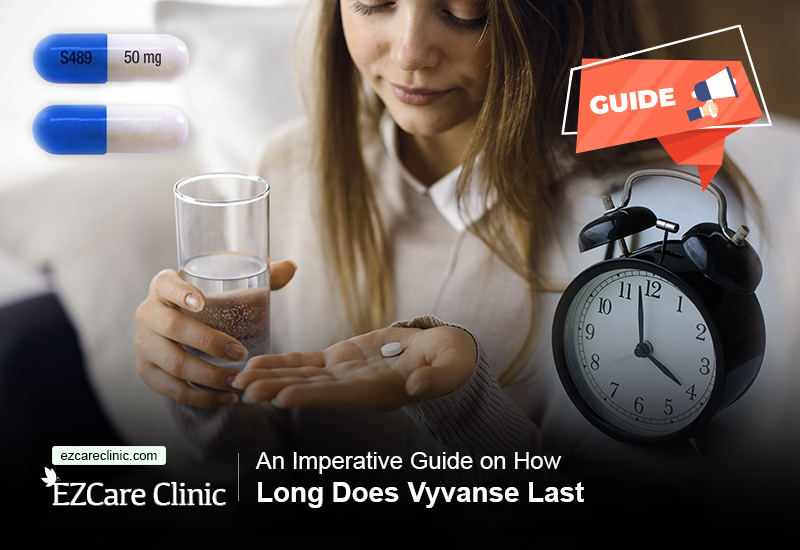 How Long Does Vyvanse Last